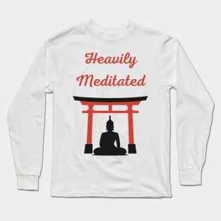 Heavily Meditated Long Sleeve T-Shirt